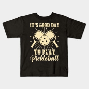 It's A Good Day to Play Pickleball Funny Sports Player Kids T-Shirt